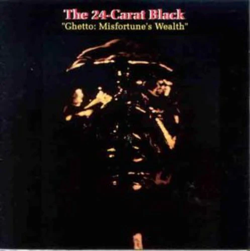 24-Carat Black - Ghetto: Misfortune's Wealth - Image 2