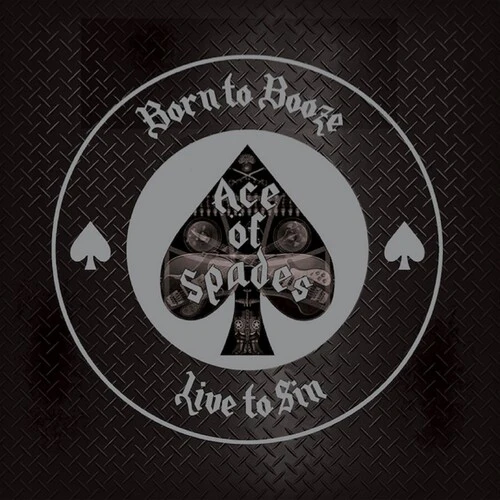 Ace of Spades - Born To Booze Live To Sin - A Tribute To Motorhead