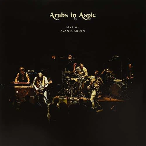 Arabs in Aspic - Live At Avantgarden