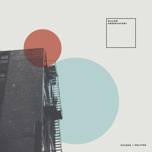 Billow Observatory - Calque / Soliton [Whirlpool Blue]