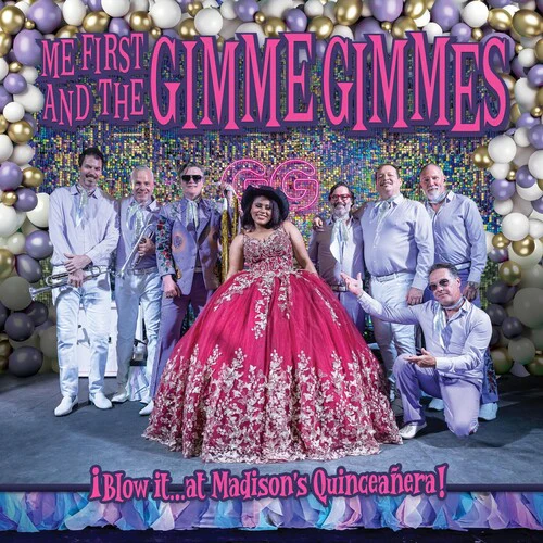 Me First and the Gimme Gimmes - Blow It At Madison's Quinceanera!