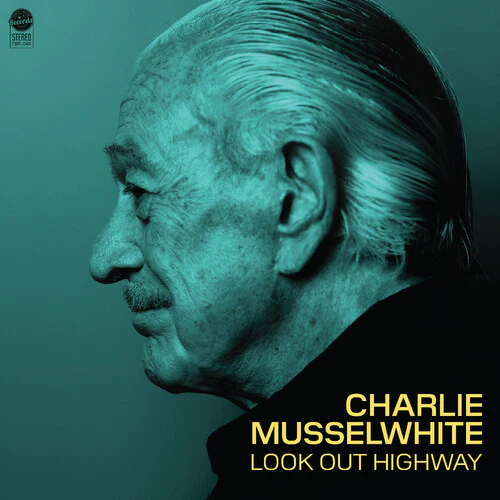 Charlie Musselwhite - Look Out Highway [Light Green] - Image 2