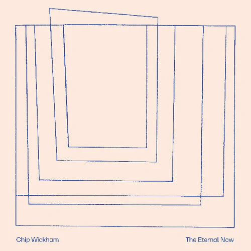 Chip Wickham - Eternal Now