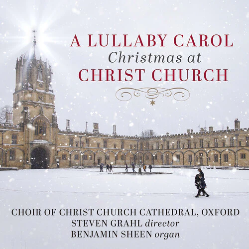 Choir of Christ Church at Cathedral Oxford - A Lullaby Carol - Christmas at Christ Church