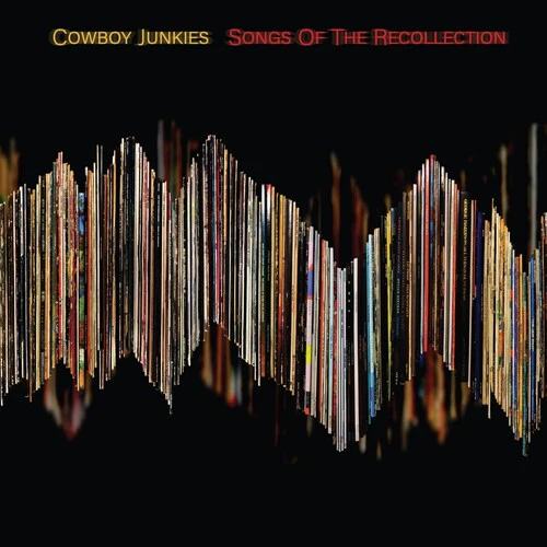 Cowboy Junkies - Songs Of The Recollection - Image 2
