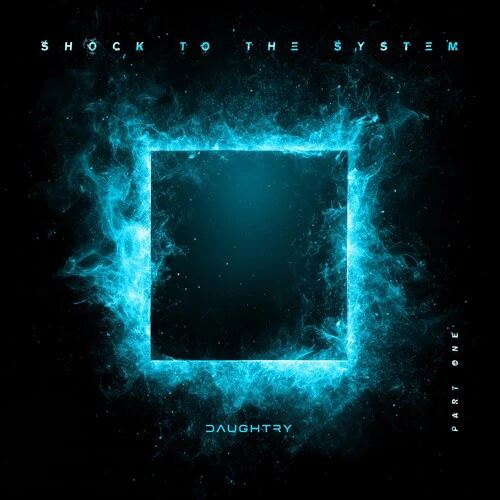 Daughtry - Shock To The System (Part 1)