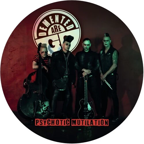Demented Are Go - Psychotic Mutilation [Picture Disc]