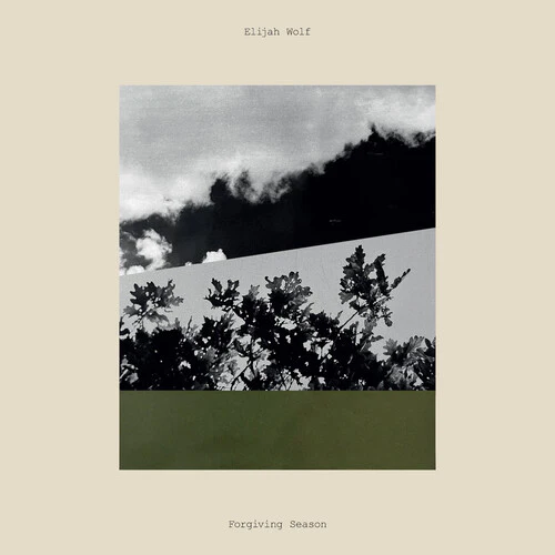 Elijah Wolf - Forgiving Season