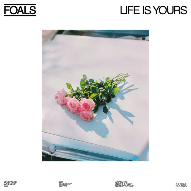 Foals - Life Is Yours - Image 3