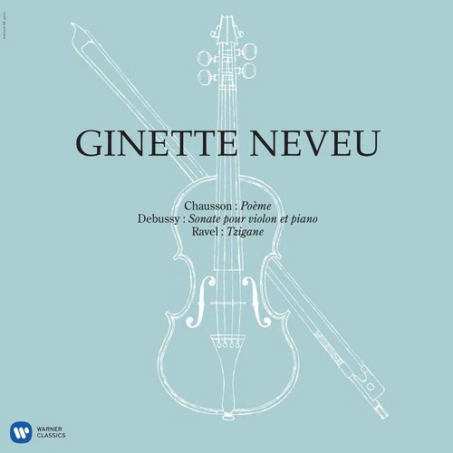 Ginette Neveu - Chausson: Poeme, Debussy: Violin Sonata, Ravel: Tzigane - Image 2