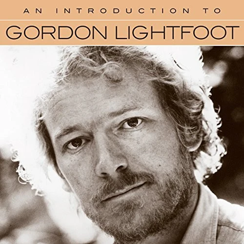 Gordon Lightfoot - An Introduction to Gordon Lightfoot