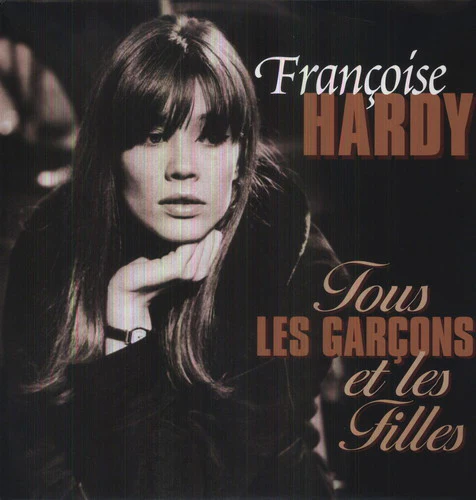 Hardy Francoise - Tous Les Garcons Et Les Filles