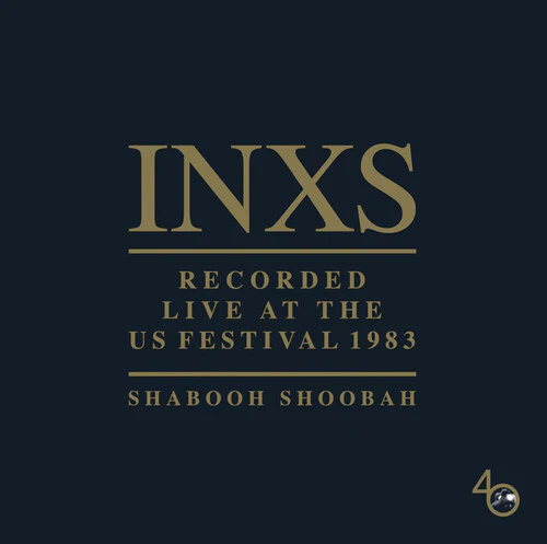 INXS - Recorded Live At The Us Festival 1983