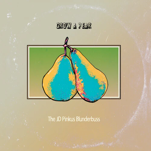 Jd Pinkus - Grow a Pear