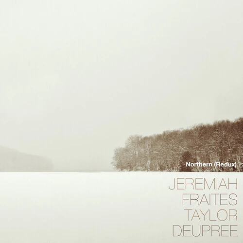 Jeremiah Fraites - Northern (Redux)