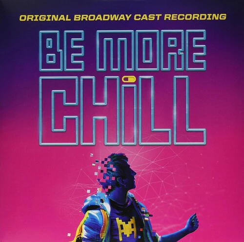 Joe Iconis - Be More Chill (original Broadway Cast Recording)