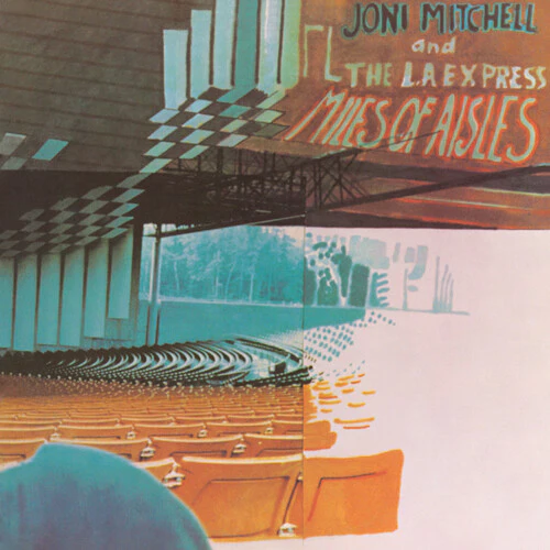 Joni Mitchell - Miles Of Aisles (2022 Remaster) [2LP]