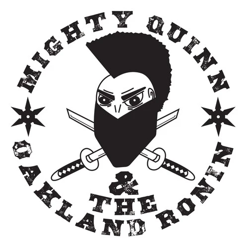 Mighty Quinn - Mighty Quinn & The Oakland Ronin
