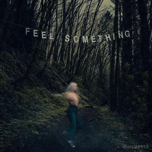 Movements - Feel Something - Image 2