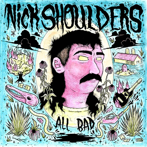 Nick Shoulders - All Bad - Image 2