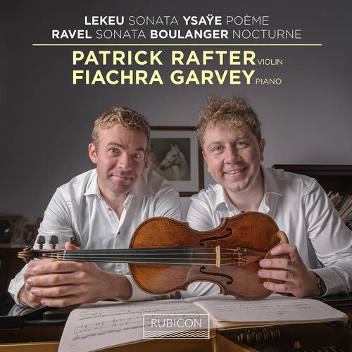 Patrick Rafter - Lekeu & Ravel: Violin Sonatas
