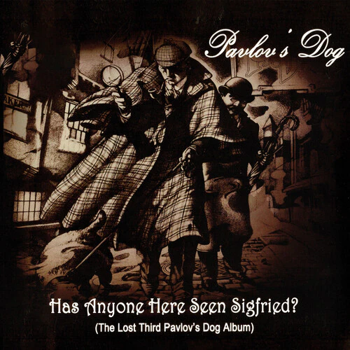 Pavlov's Dog - Has Anyone Here Seen Siegfried?