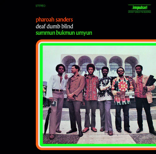 Pharoah Sanders - Deaf Dumb Blind (Summun Bukmun Umyun - Gatefold)