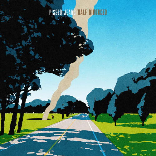 Pissed Jeans - Half Divorced [Spotify Green]