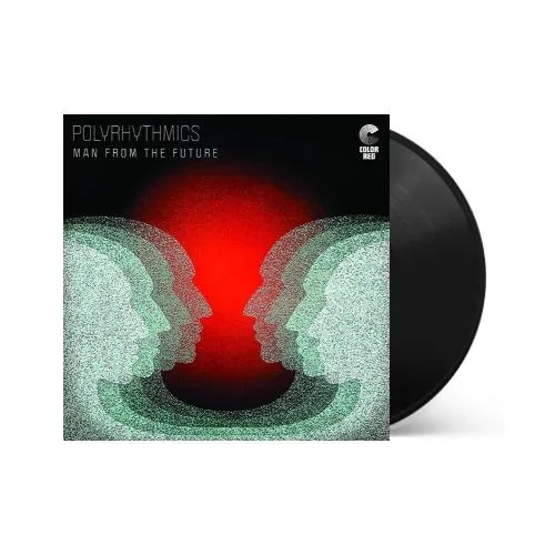 Polyrhythmics - Man From The Future