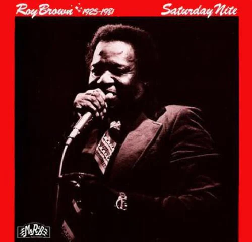 Roy Brown - Saturday Nite