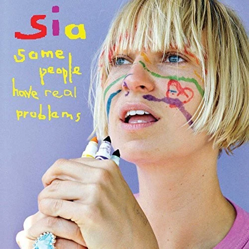Sia - Some People Have Real Problems - Image 2