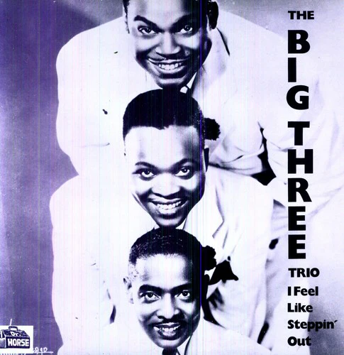 The Big Three Trio - I Feel Like Steppin Out