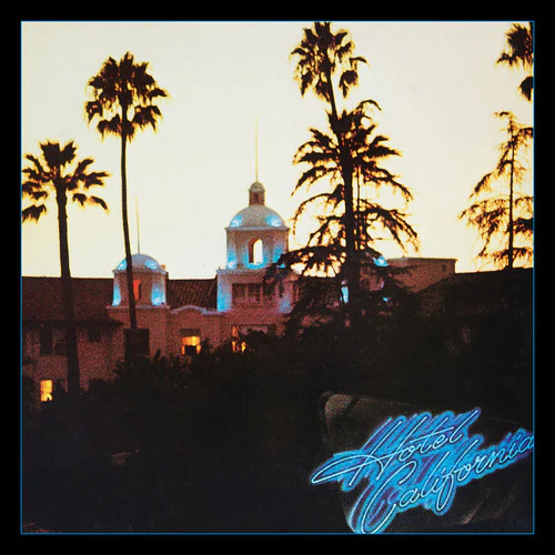 The Eagles - Hotel California: 40th Anniversary Edition