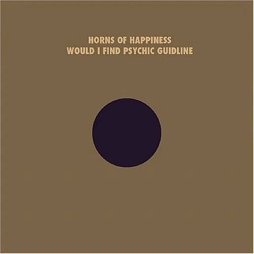 The Horns Of Happiness - Would I Find Your Psychic Guideline