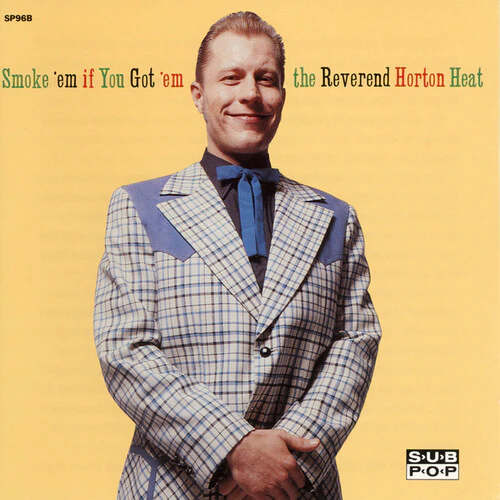The Reverend Horton Heat - Smoke 'em If You Got 'em - Image 2