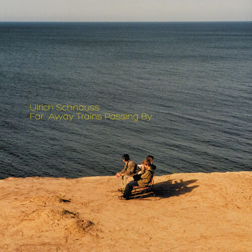 Ulrich Schnauss - Far Away Trains Passing By