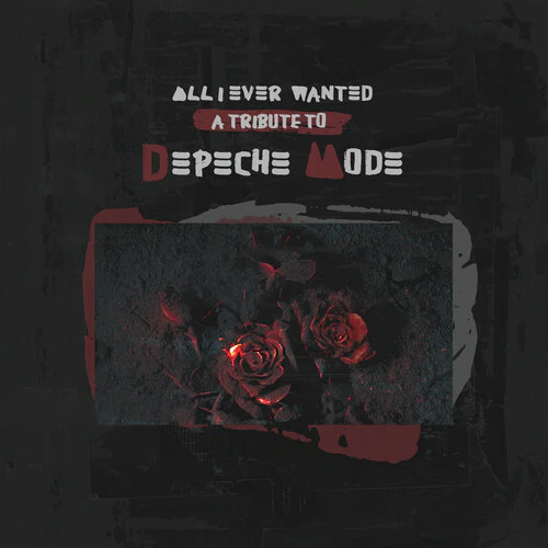 Various Artists - All I Ever Wanted: A Tribute to Depeche Mode (Various Artists)