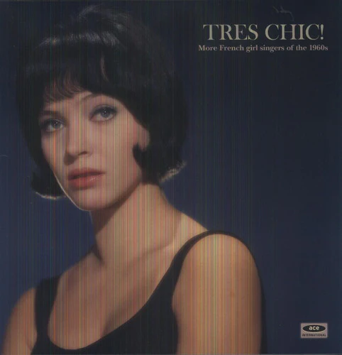 Various Artists - Tres Chic: More French Singers of the 1960's / Various