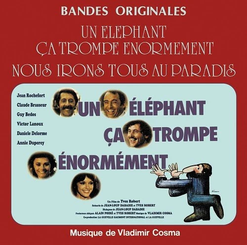 Vladimir Cosma - Nous Irons Tous Au Paradis / Un Elephant Ca Trompe Enormement