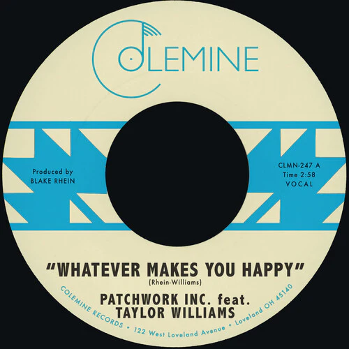 Patchwork Inc. ft Taylor Williams - Whatever Makes You Happy B/W Last Forever [7 inch]